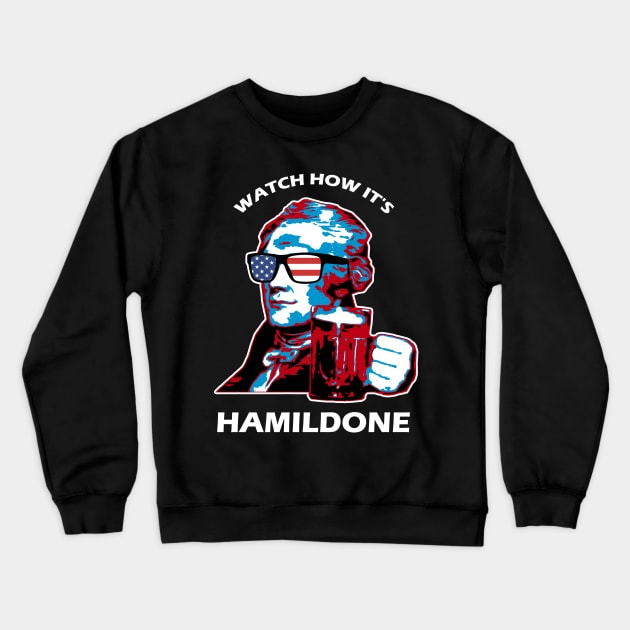 Drink with Hamiltone Crewneck Sweatshirt by ZlaGo